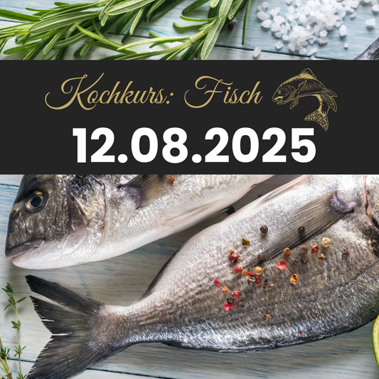 Kochkurs: Fisch - 12.08.2025