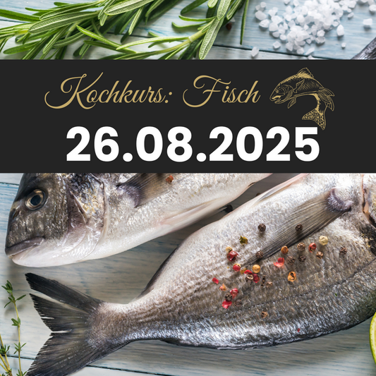 Kochkurs: Fisch - 26.08.2025